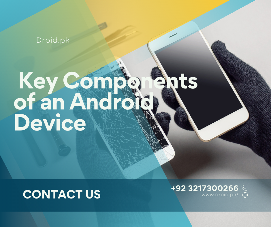 The Key Components of an Android Device