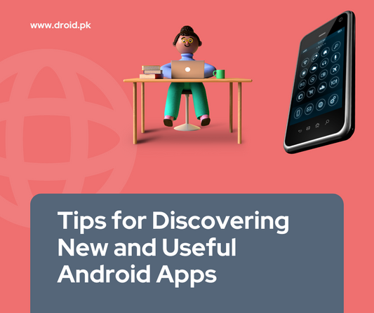Tips for Discovering New and Useful Android Apps