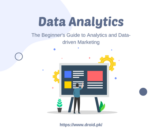 The Beginner's Guide to Analytics and Data-driven Marketing