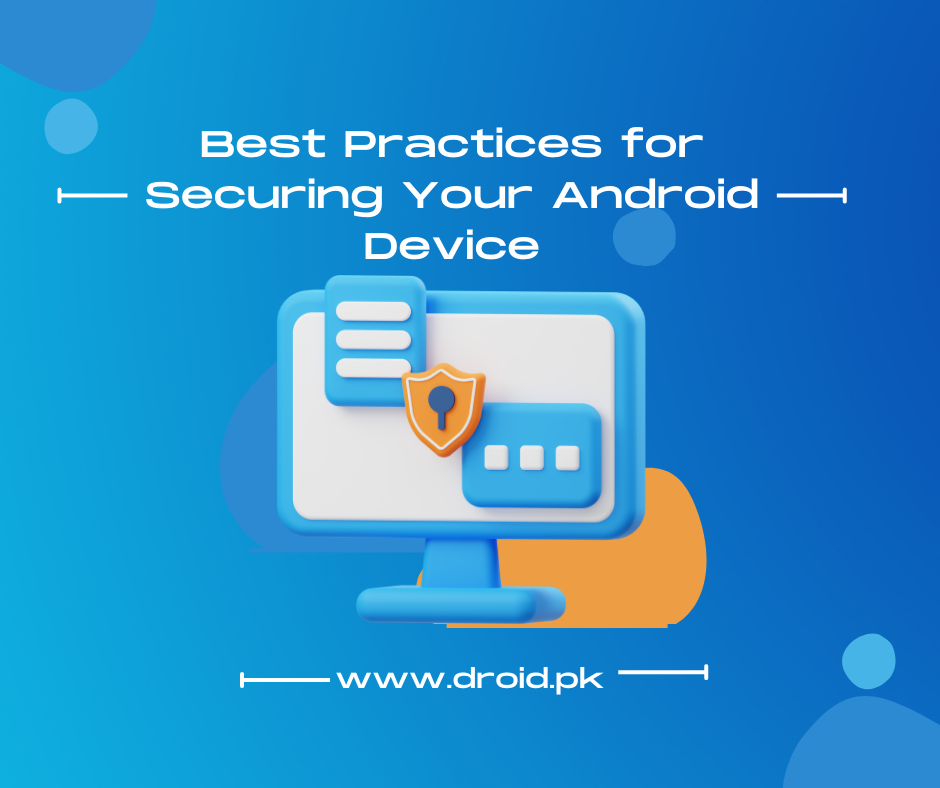 Best Practices for Securing Your Android Device