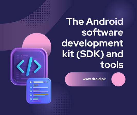 The Android software development kit (SDK) and tools