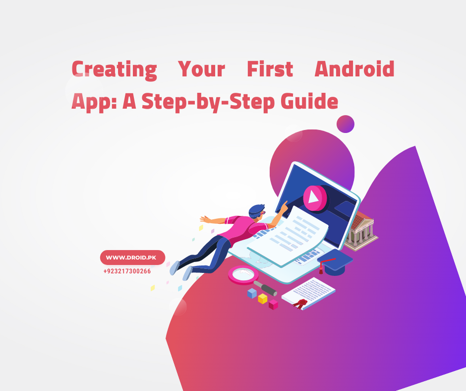 How to Create Your First Android App: A Step-by-Step Guide